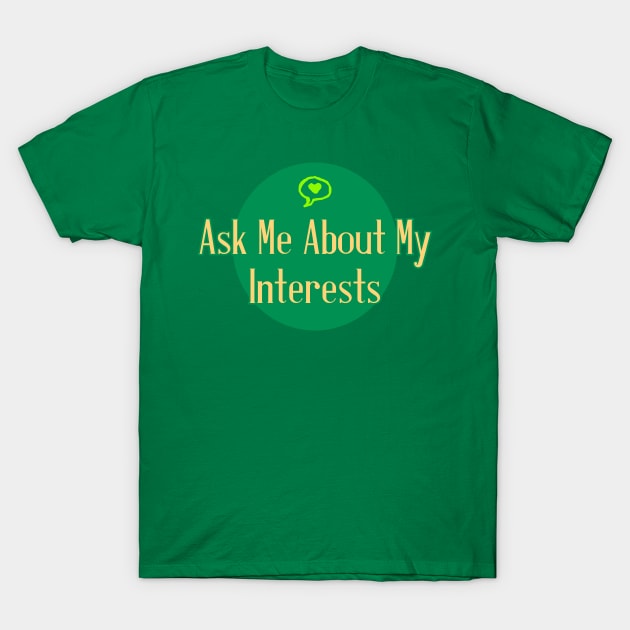 Communication Preference: Interest T-Shirt by LondonAutisticsStandingTogether